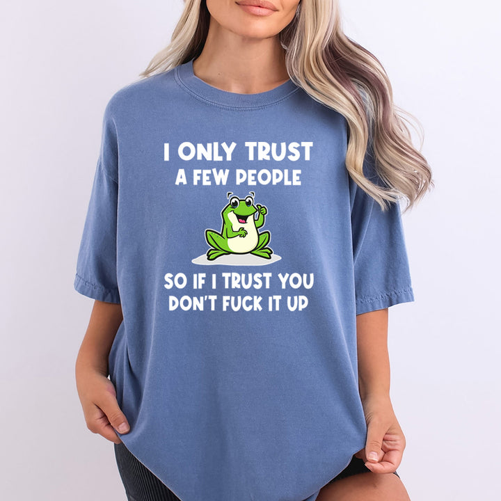 I Only Trust A Few People - Bella Canvas