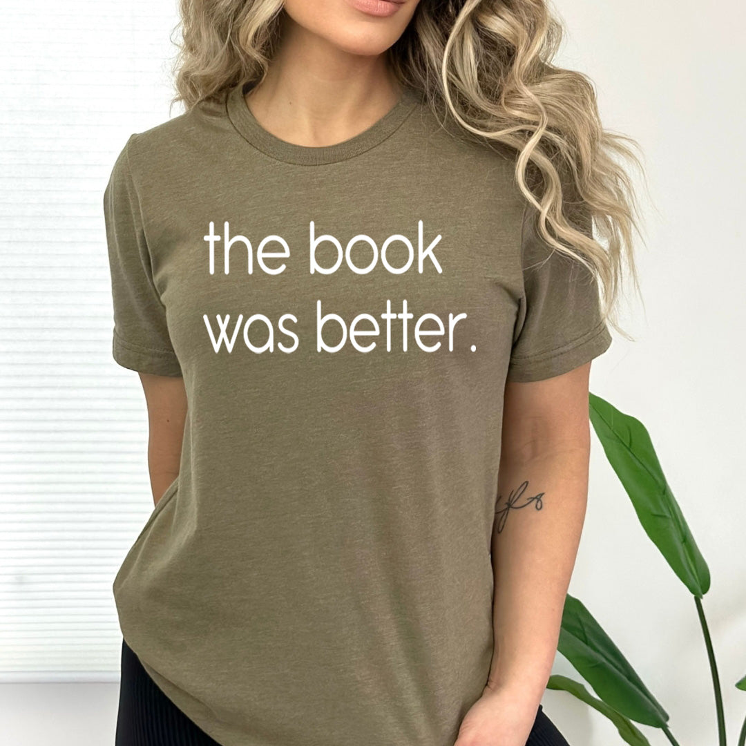 The Book Was Better - Bella canvas