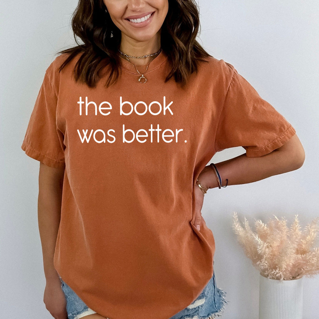 The Book Was Better - Bella canvas