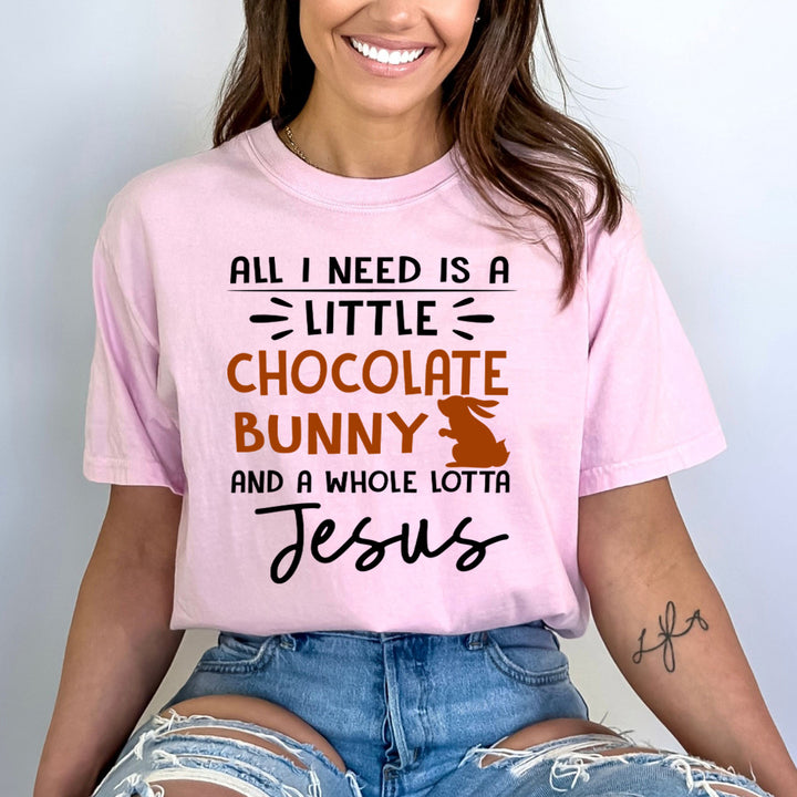 All I Need Is A Little Chocolate Bunny - Bella canvas