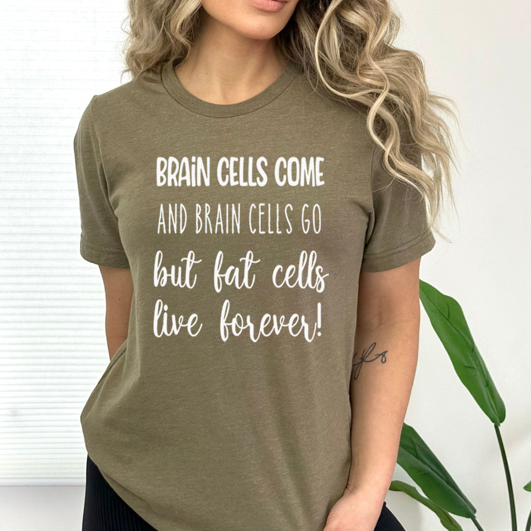 Fat Cells Remain Forever - Bella canvas