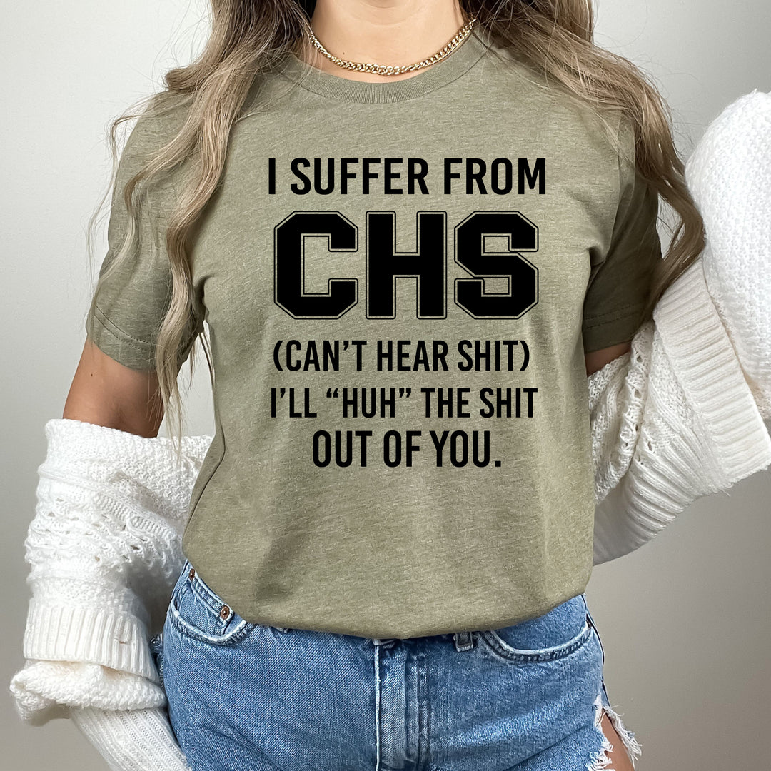 I Suffer From CHS  - Bella Canvas
