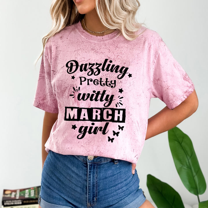 Dazzling Pretty Witty(March Girl) - Unisex Tie-Dye Colorblast T-Shirt