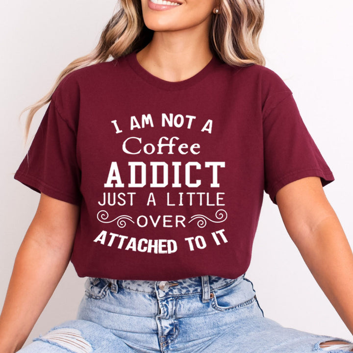 I'm Not Coffee Addict - Bella canvas