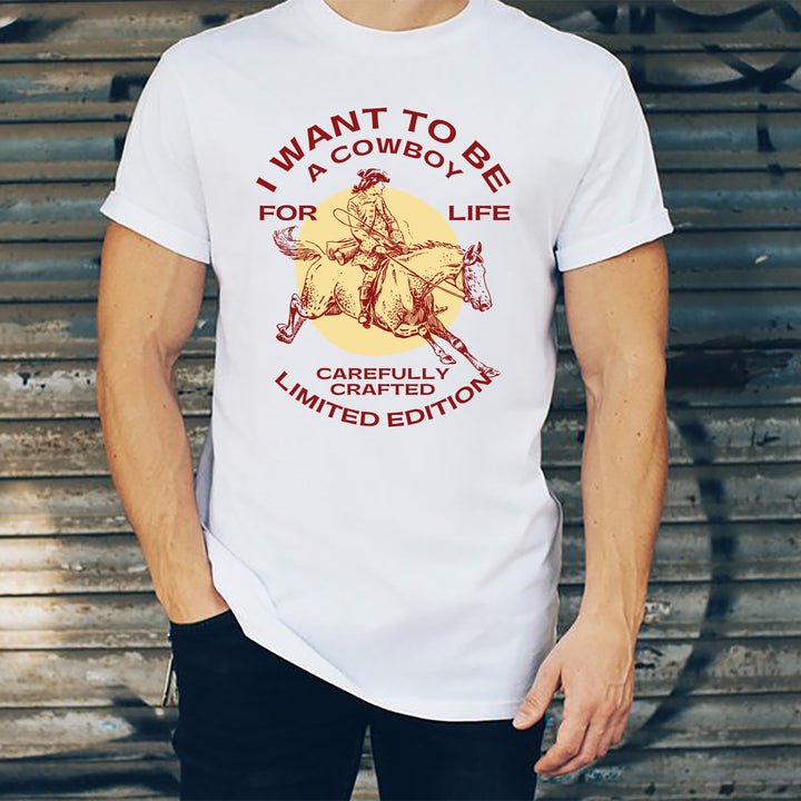 I Want To Be A Cowboy - Men's Tee