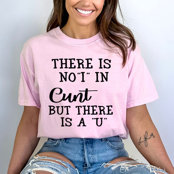 There Is No I In Cunt - Bella canvas