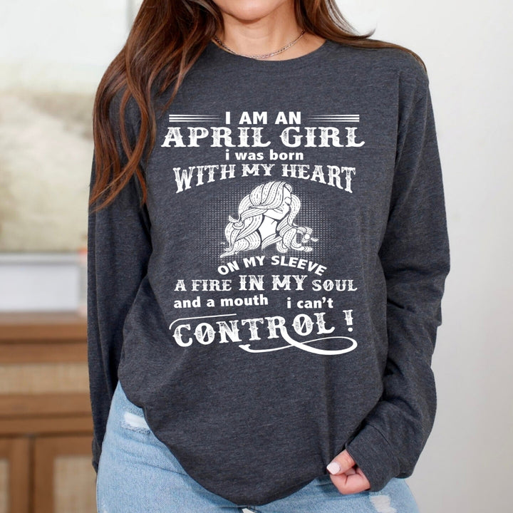 A Fire In My Soul ( April Girl ) - Long-Sleeve Tee