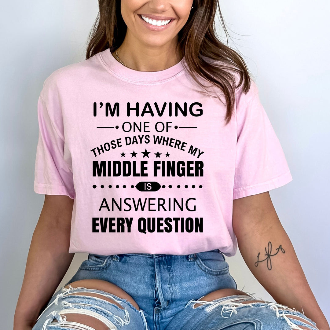 My Middle Finger Answering Every Question - Bella Canvas