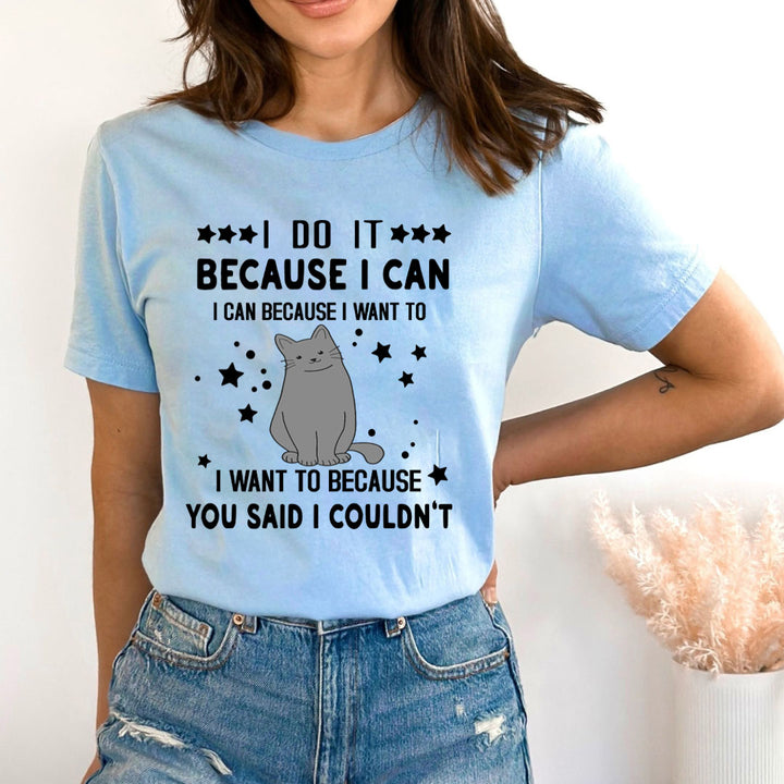 I Can Because I Want - Bella canvas