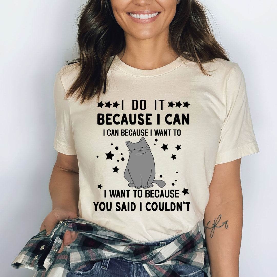 I Can Because I Want - Bella canvas