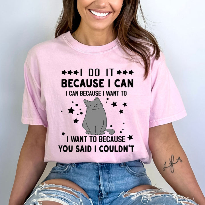 I Can Because I Want - Bella canvas