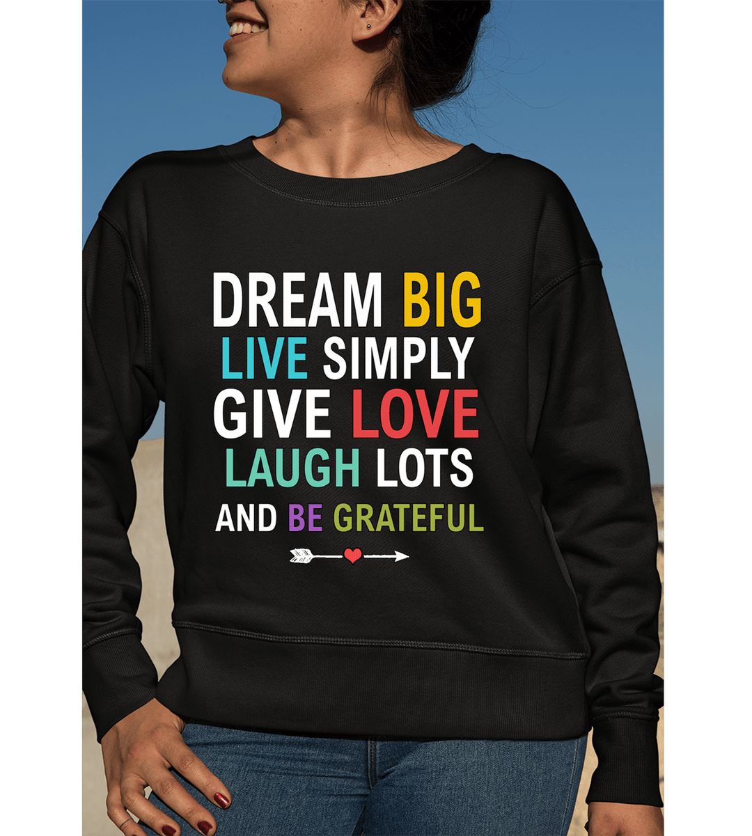 "Dream Big, Live Simply, Give Love & Be Grateful"