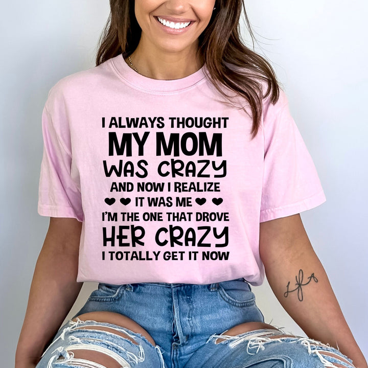 My Mom Was Crazy - Bella Canvas