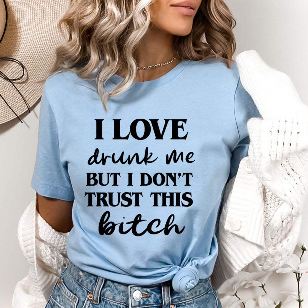 I Don't Trust This Bitch - Bella canvas