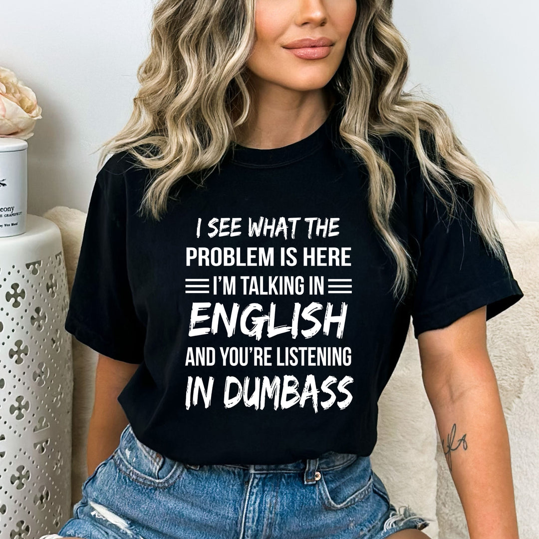 You're Listening In Dumbass - Bella canvas