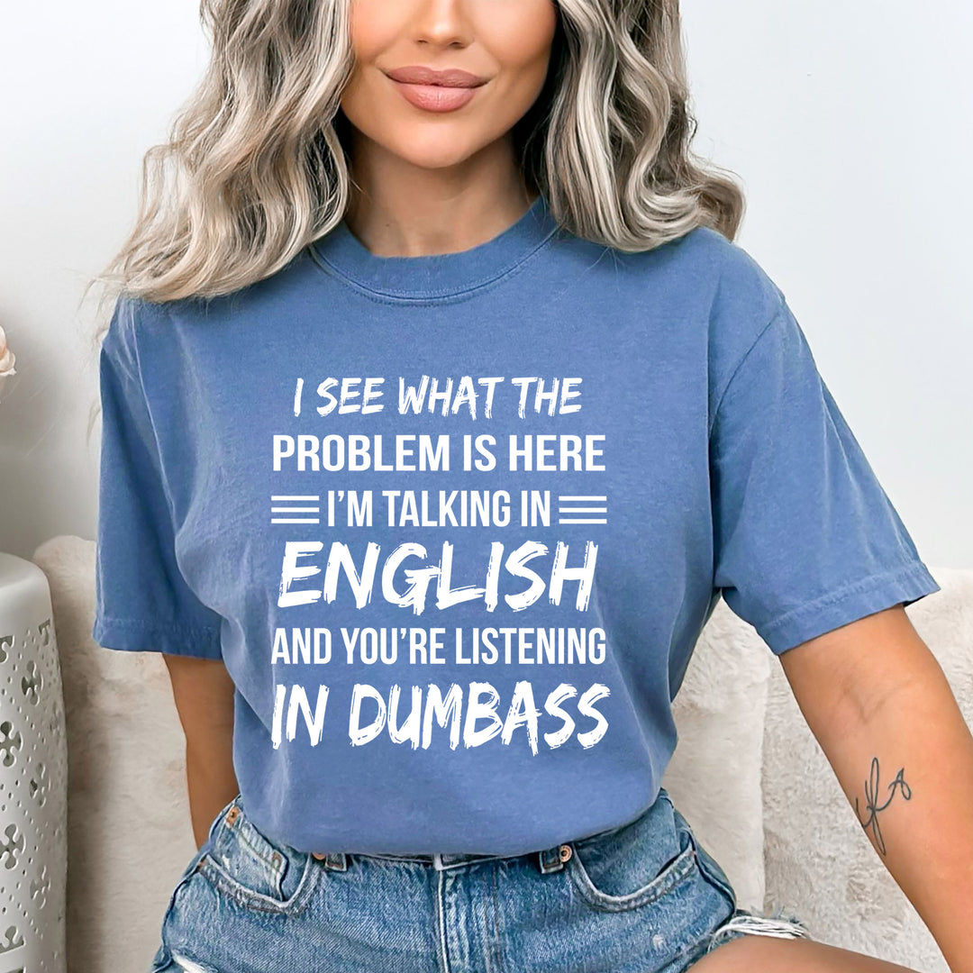 You're Listening In Dumbass - Bella canvas