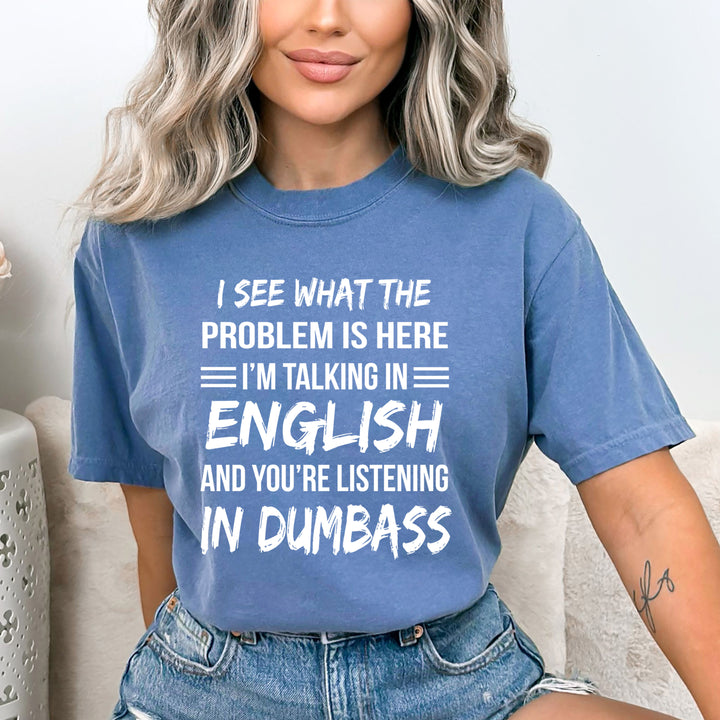 You're Listening In Dumbass - Bella canvas