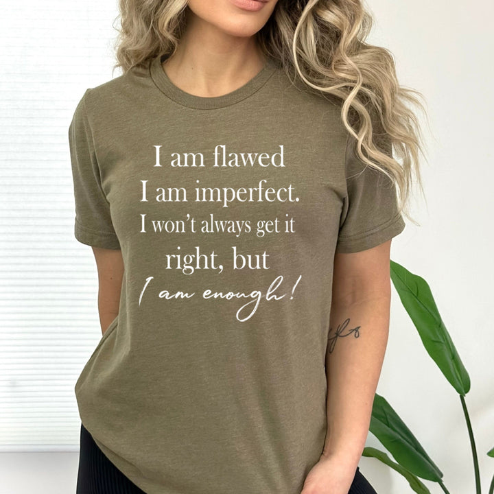 I Am Flawed But I Am Enough - Bella Canvas