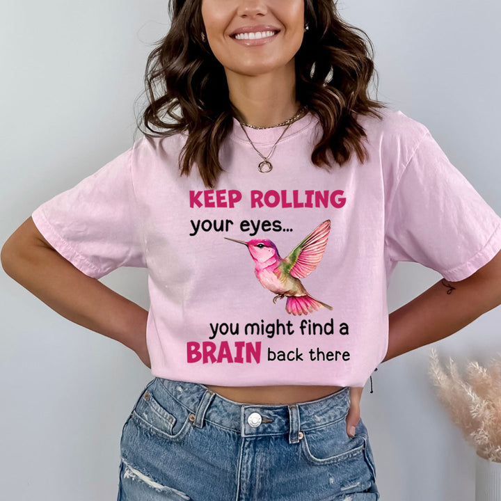 Keep Rolling Your Eyes - Bella canvas