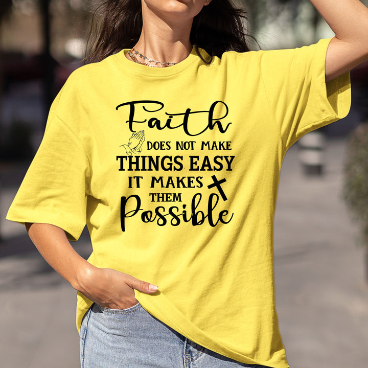 Faith Does Not Make Thing Easier - Bella canvas