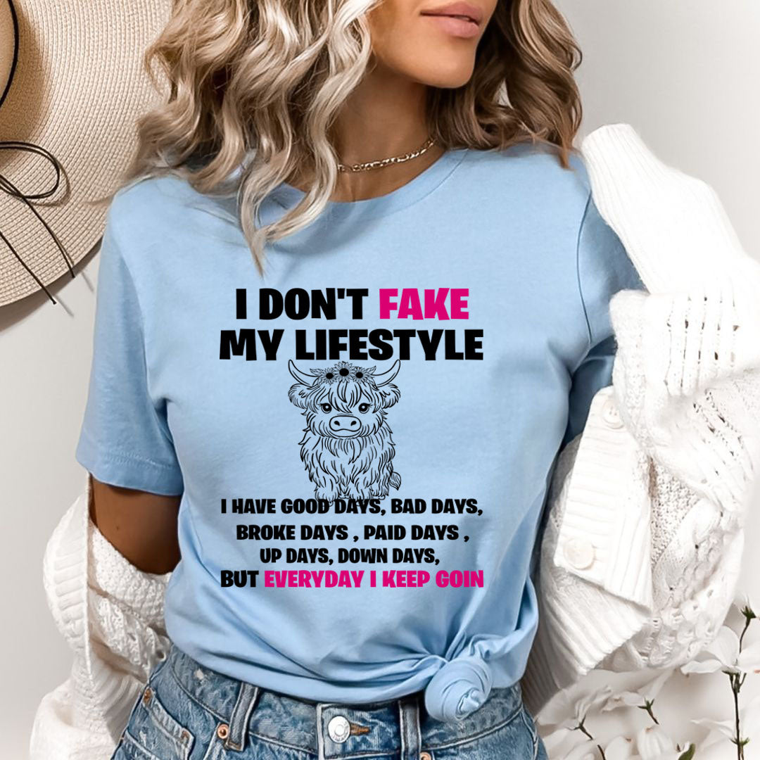 I Don't Fake My Lifestyle - Bella canvas