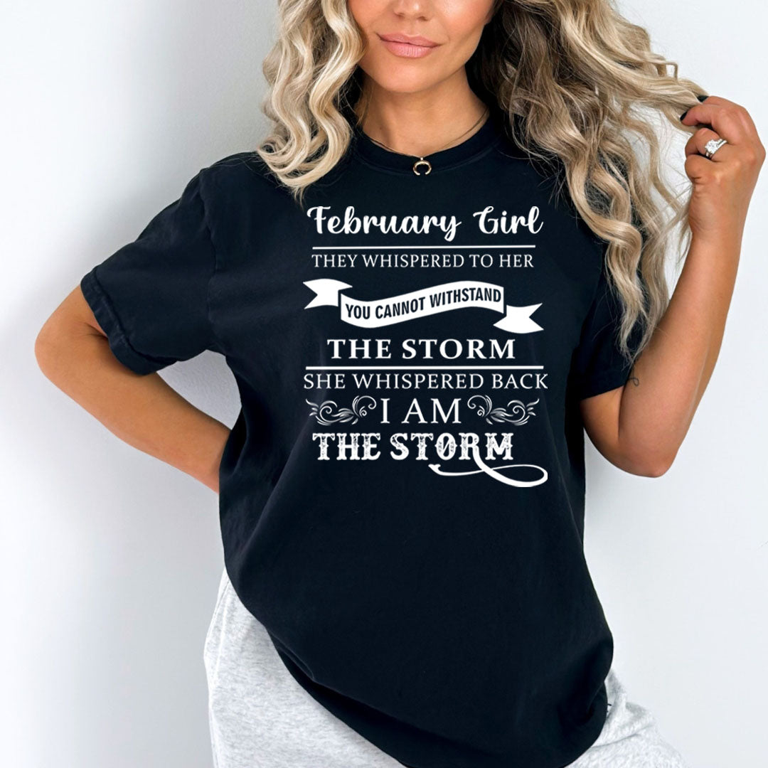 February Girl ( I Am The Storm)- Bella Canvas