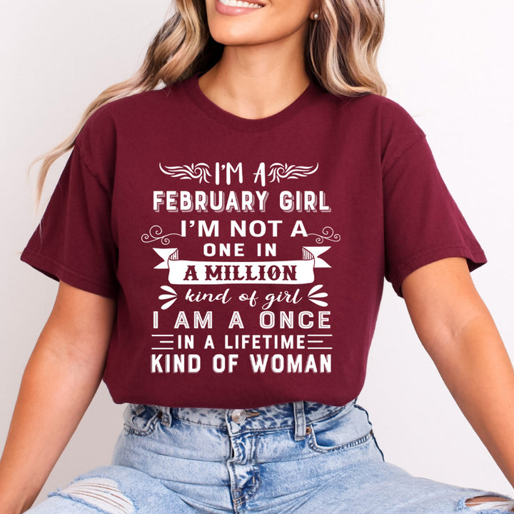 I'm  February Girl ( Once In A Lifetime) - Bella Canvas