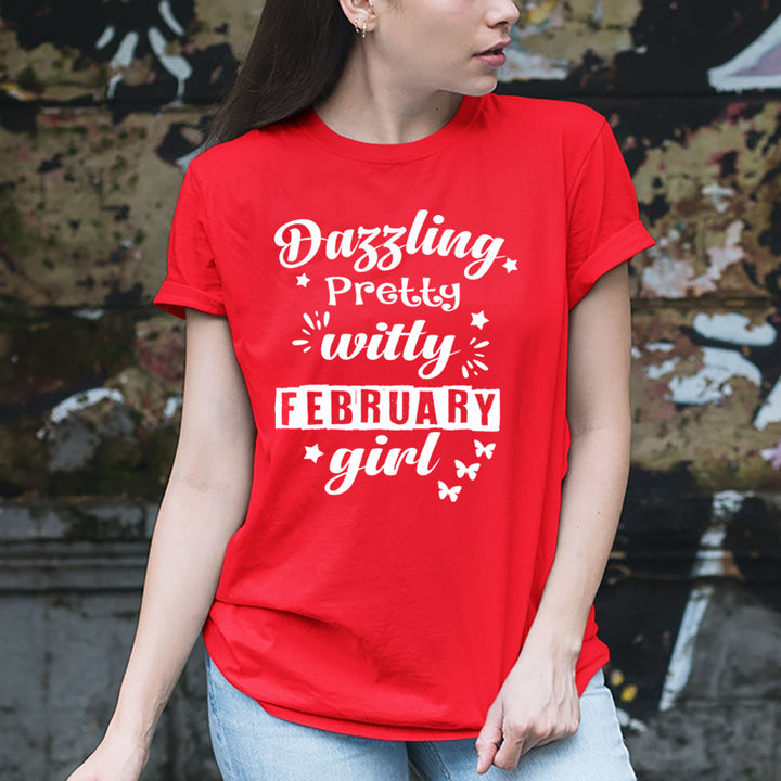 Dazzling Pretty Witty - February Girl - Unisex Tee