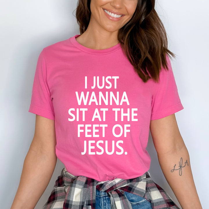 " I just wanna sit at the feet "