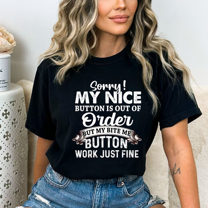 My Nice Button Is Out Of Order - Bella canvas