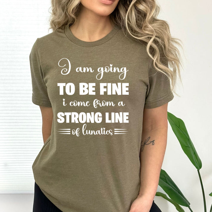 I Am Going To Be Fine - Bella canvas