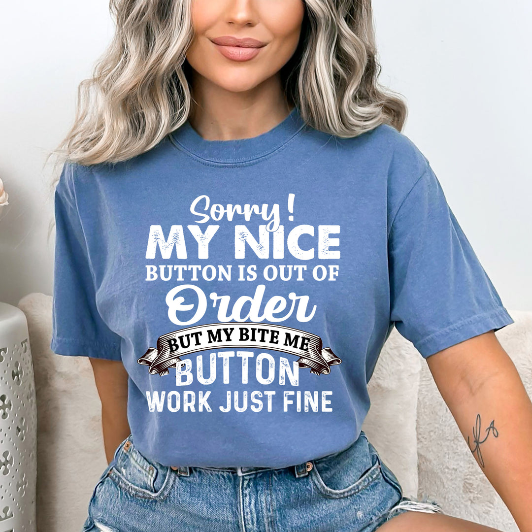 My Nice Button Is Out Of Order - Bella canvas