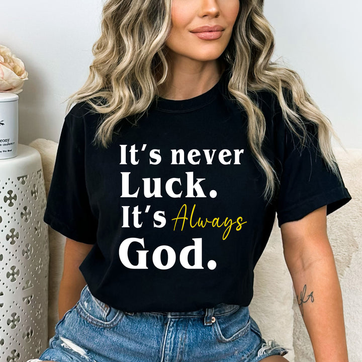 It's Always God - Bella canvas