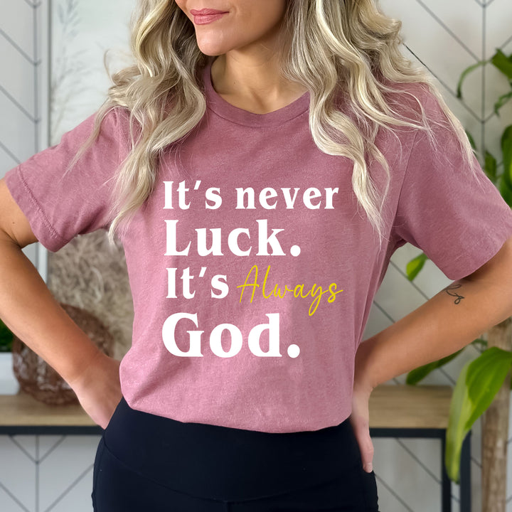 It's Always God - Bella canvas