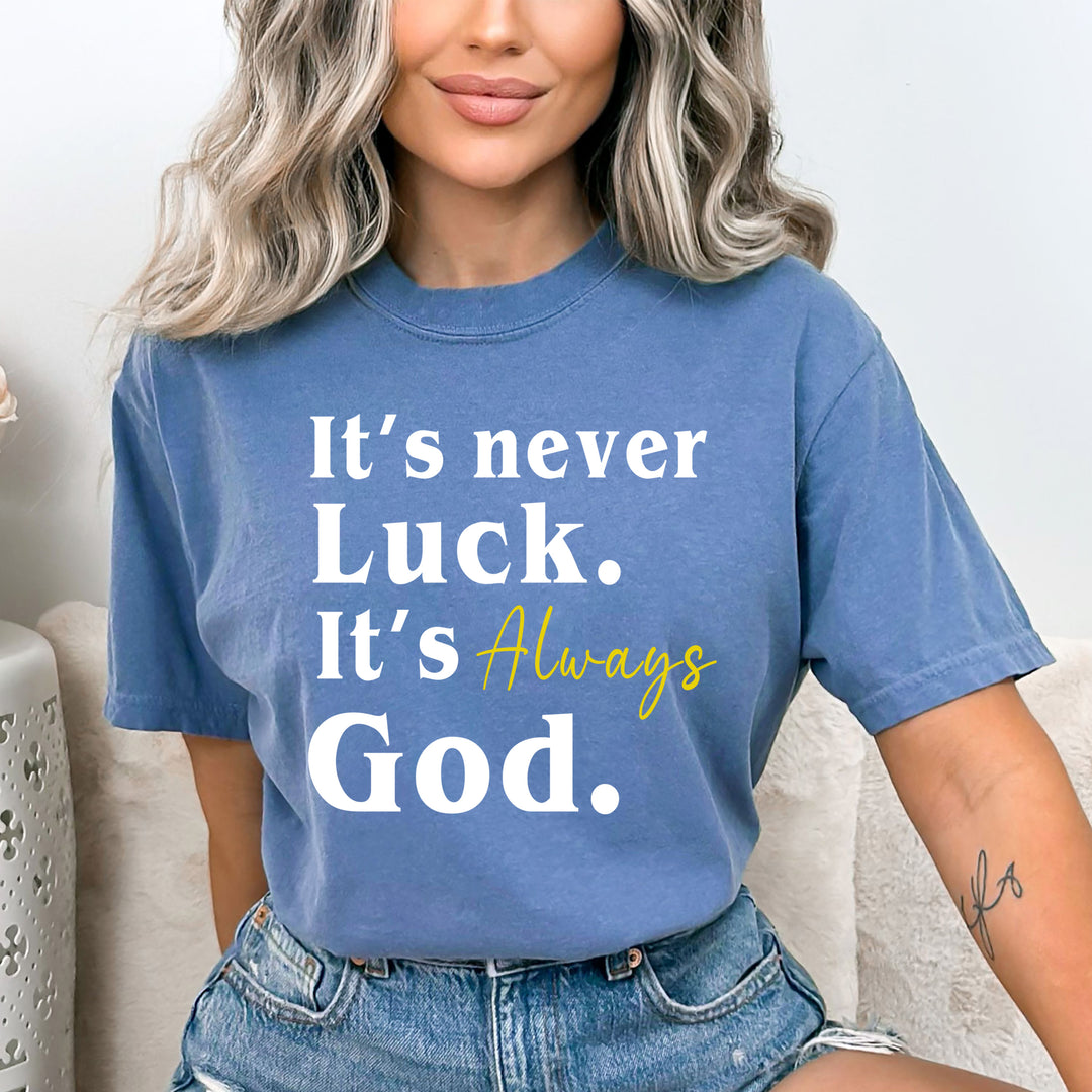 It's Always God - Bella canvas