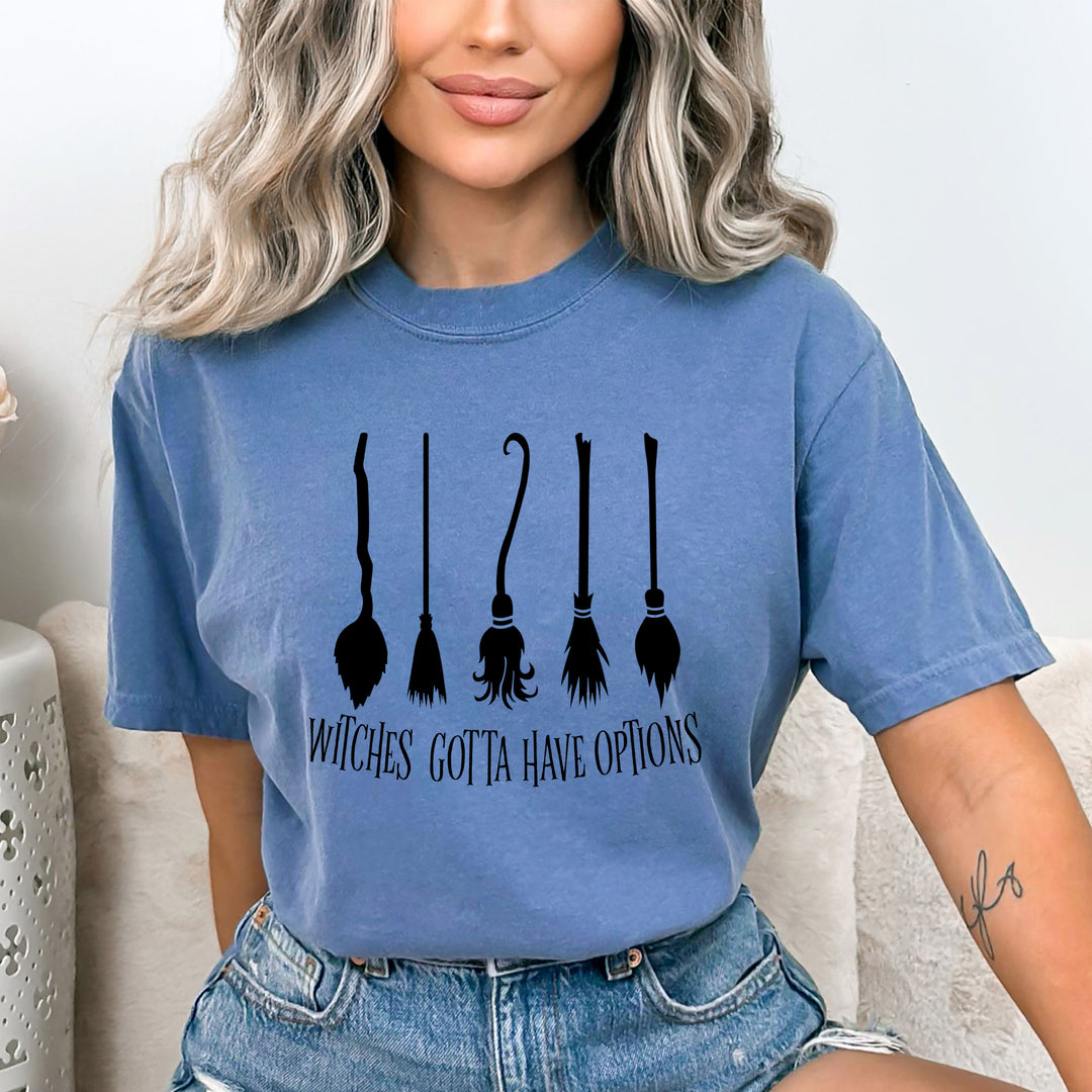 Witches Gotta Have Options  - Bella Canvas