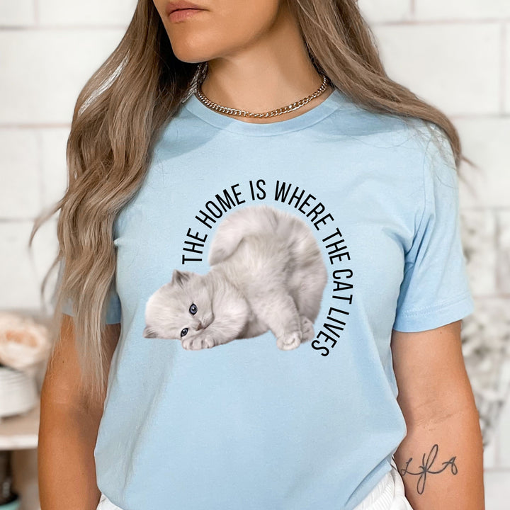 The Home Is Where The Cat lives  - Bella Canvas