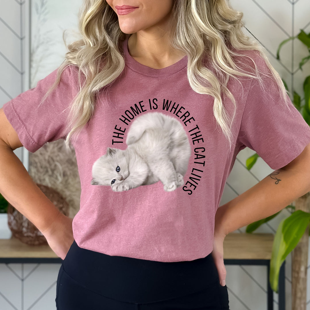 The Home Is Where The Cat lives  - Bella Canvas
