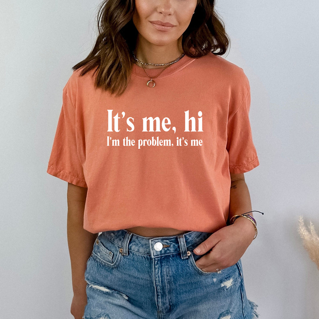"I’m the problem, it’s me"