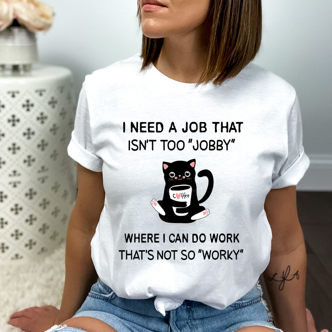 I Need job that isn't too jobby - Bella canvas