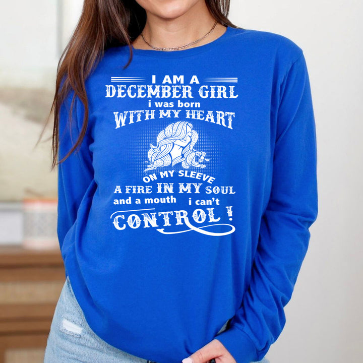 I Am A December Girl ( Fire In My Soul ) - Long-Sleeve Tee