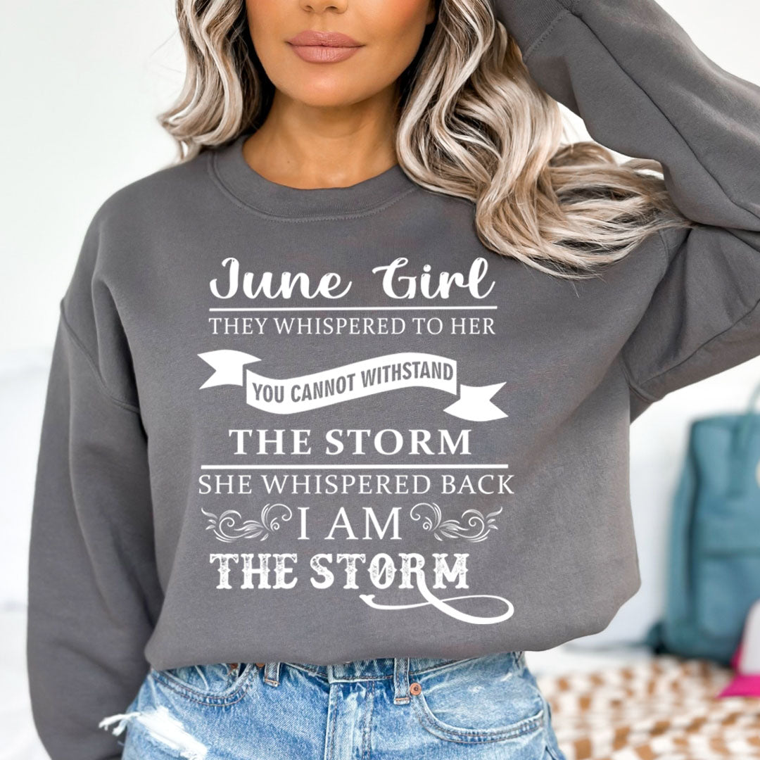 June Girl ( I Am The Storm) - Sweatshirt & Hoodie