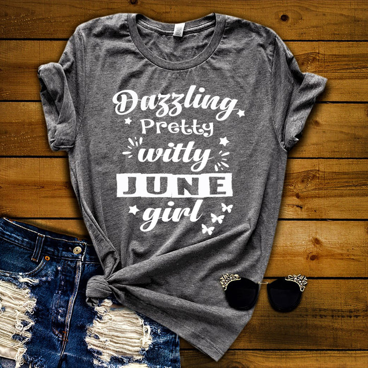 Dazzling Pretty Witty - June Girl - Unisex Tee