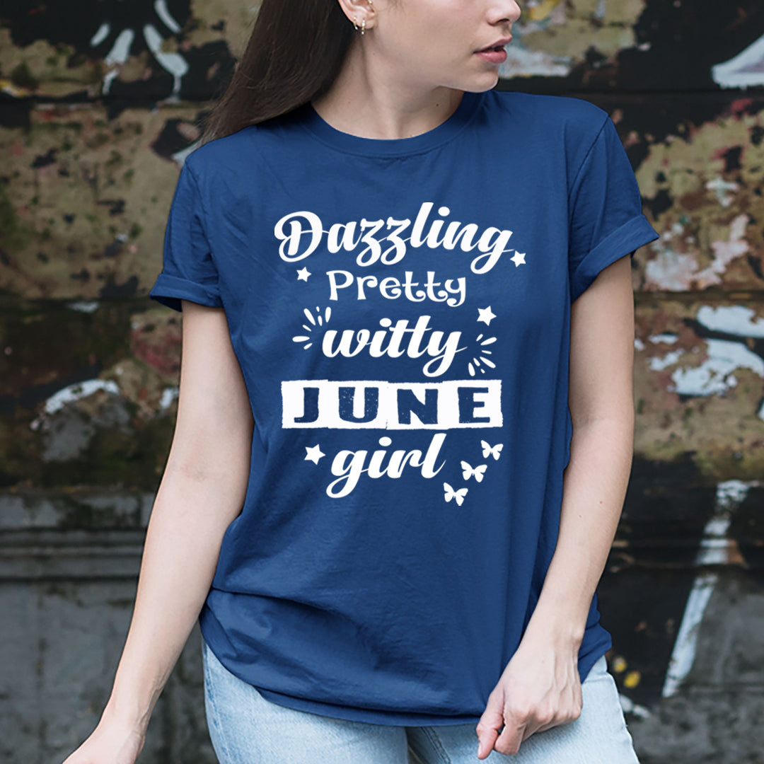 Dazzling Pretty Witty - June Girl - Unisex Tee