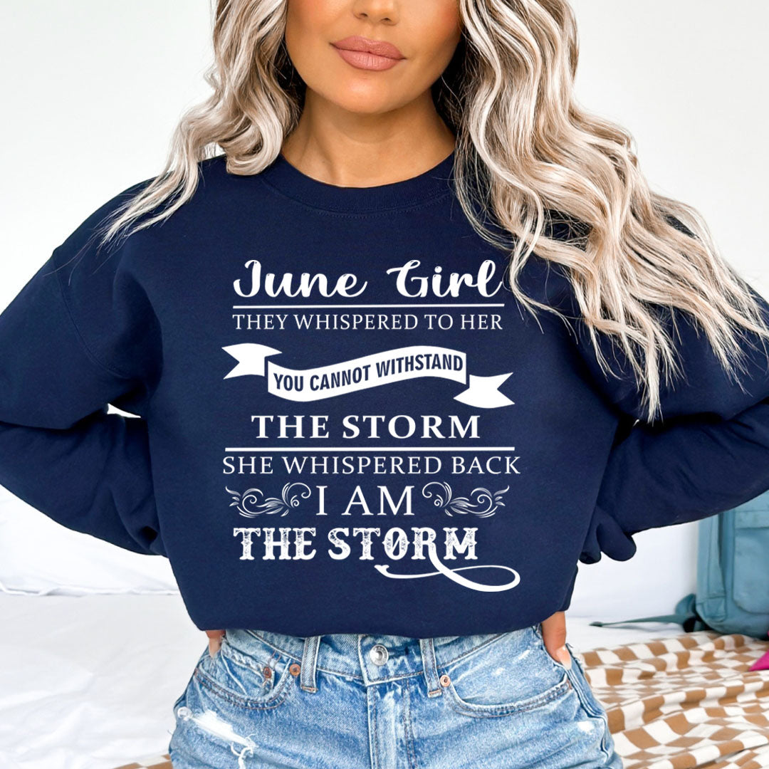 June Girl ( I Am The Storm) - Sweatshirt & Hoodie