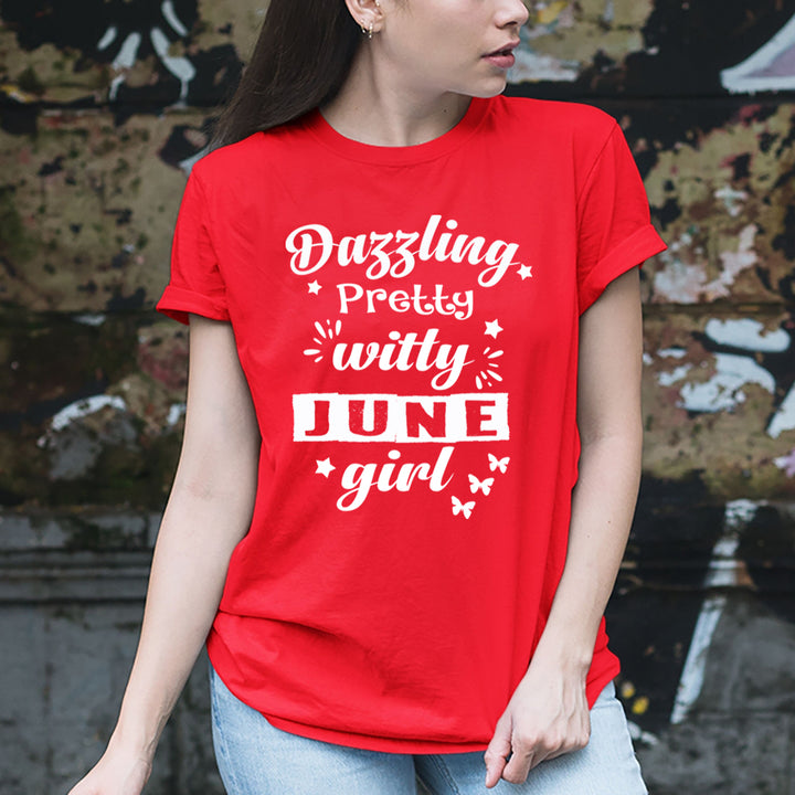 Dazzling Pretty Witty - June Girl - Unisex Tee
