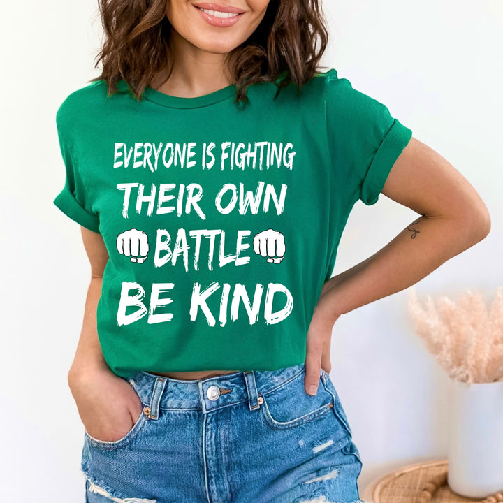 Everyone Is Fighting Battle - Unisex Tee