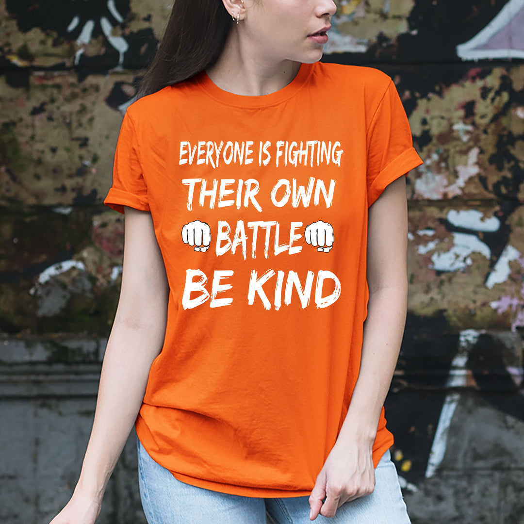 Everyone Is Fighting Battle - Unisex Tee