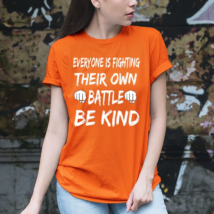 Everyone Is Fighting Battle - Unisex Tee