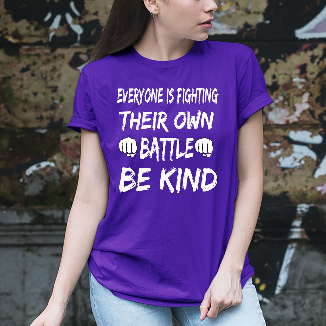 Everyone Is Fighting Battle - Unisex Tee